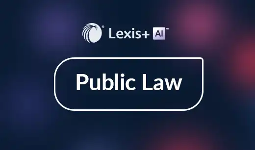 Lexis+ Public Law delivers comprehensive resources including practical guidance, precedents, cases, legislation, news and analysis directly to your desk