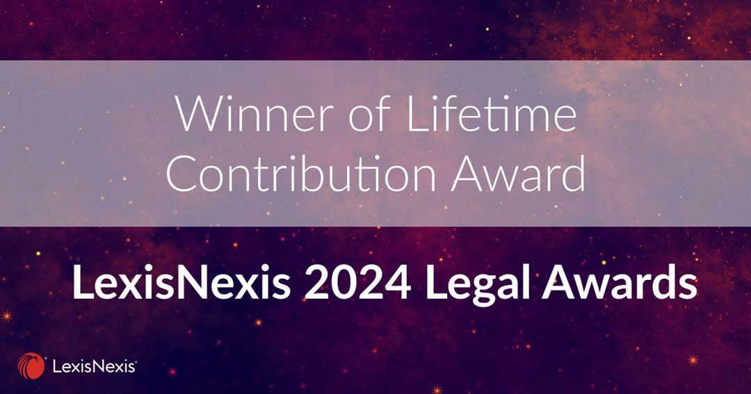 LexisNexis Legal Awards 2024, Lifetime Contribution