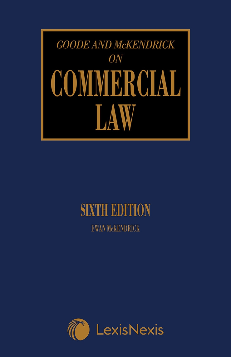 Goode and McKendrick on Commercial Law Sixth Edition