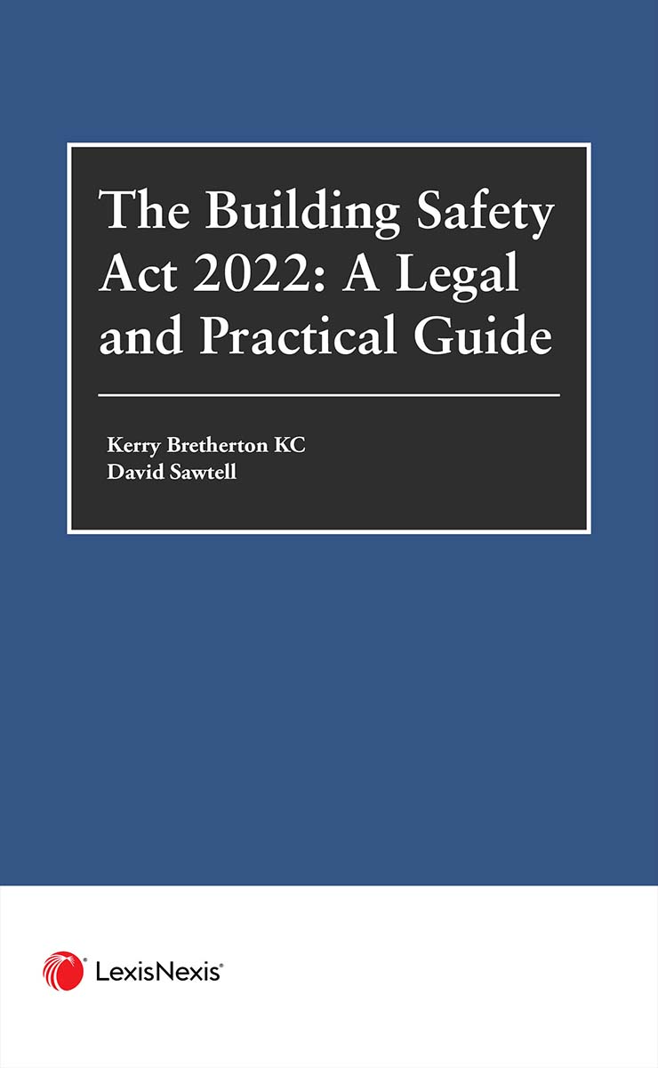 The Building Safety Act 2022: A Legal and Practical Guide