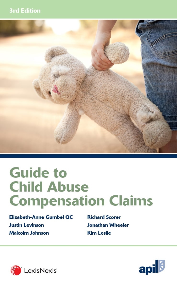 APIL Guide to Child Abuse Compensation Claims Third edition