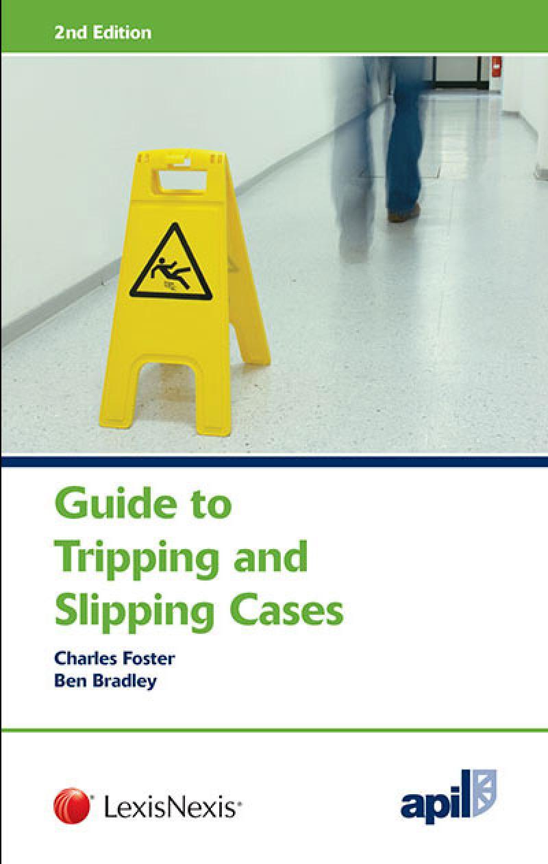 APIL Guide to Tripping and Slipping Cases Second edition