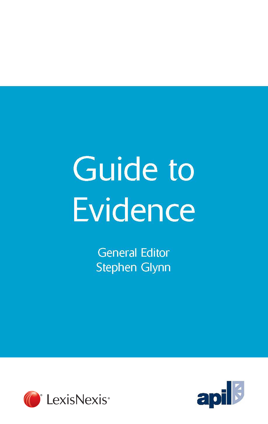 APIL Guide to Evidence