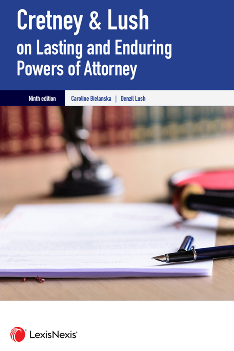 Cretney & Lush on Lasting and Enduring Powers of Attorney Ninth edition