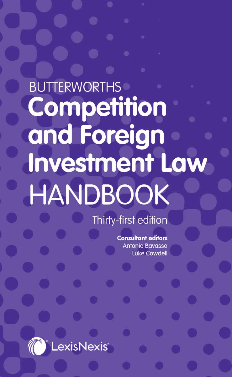 Butterworths Competition and Foreign Investment Law Handbook 31st Edition