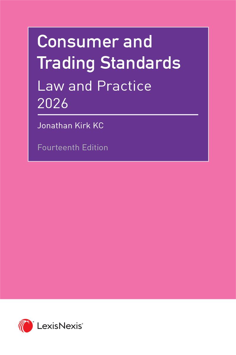 Consumer and Trading Standards: Law and Practice 14th edition