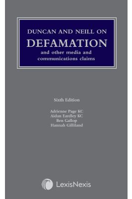Duncan and Neill on Defamation and other Media and Communications Claims Sixth Edition