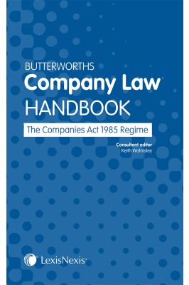 Butterworths Company Law Handbook - The Companies Act 1985 Regime
