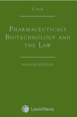 Cook: Pharmaceuticals Biotechnology and the Law Fourth edition