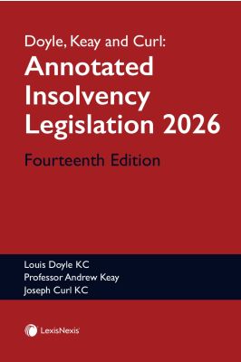 Doyle, Keay and Curl: Annotated Insolvency Legislation Fourteenth Edition