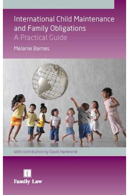 International Child Maintenance and Family Obligations: A Practical Guide