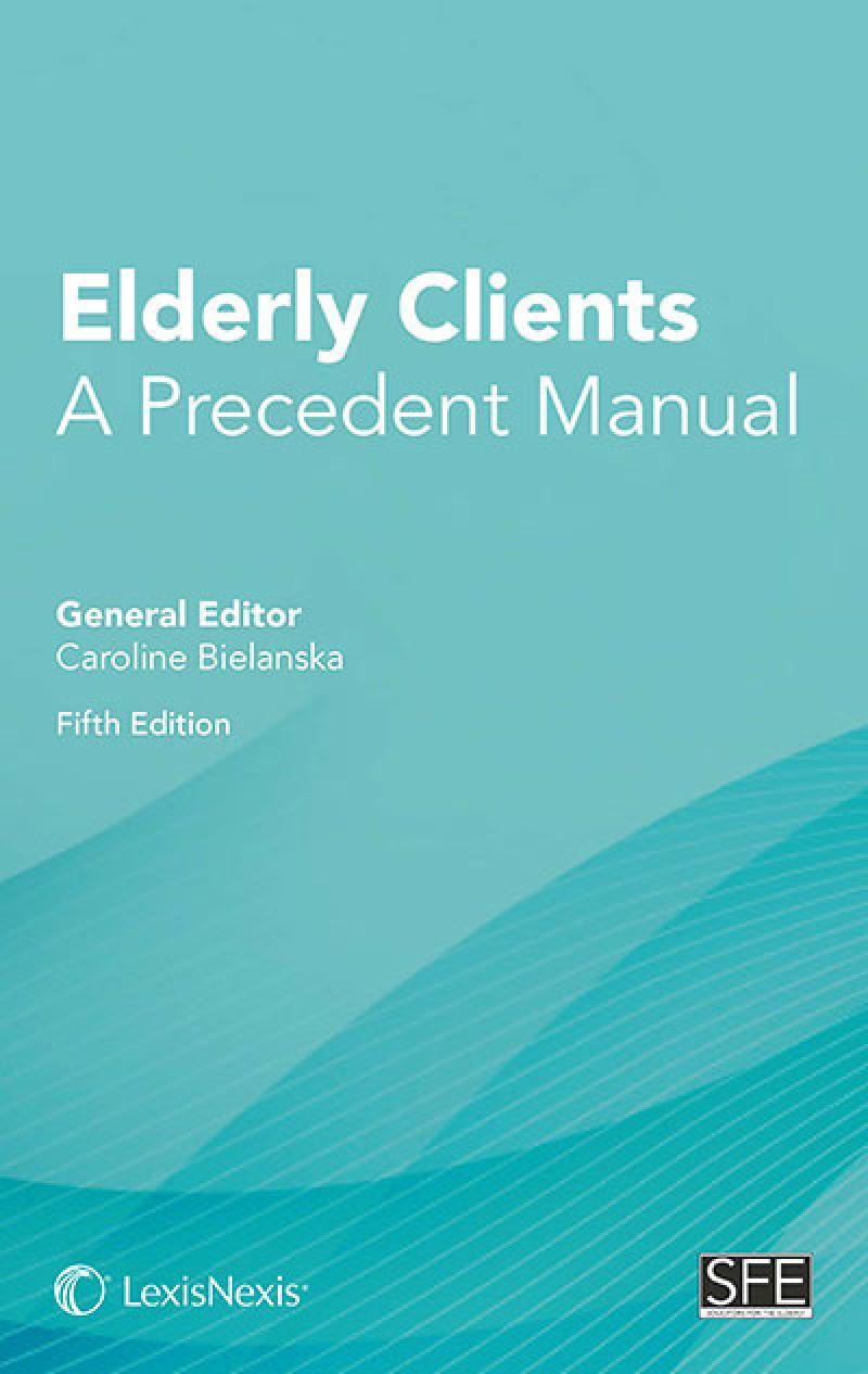 Elderly Clients: A Precedent Manual Fifth edition (with CD-ROM)