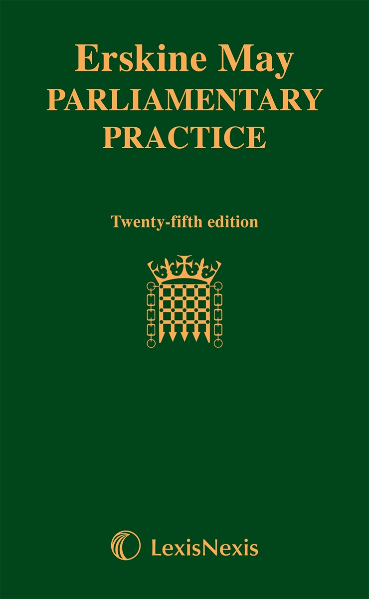 Erskine May: Parliamentary Practice 25th edition