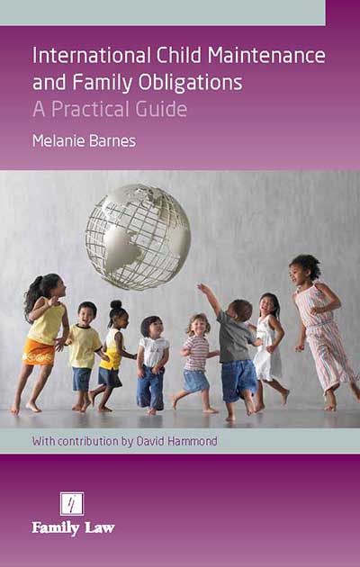 International Child Maintenance and Family Obligations: A Practical Guide