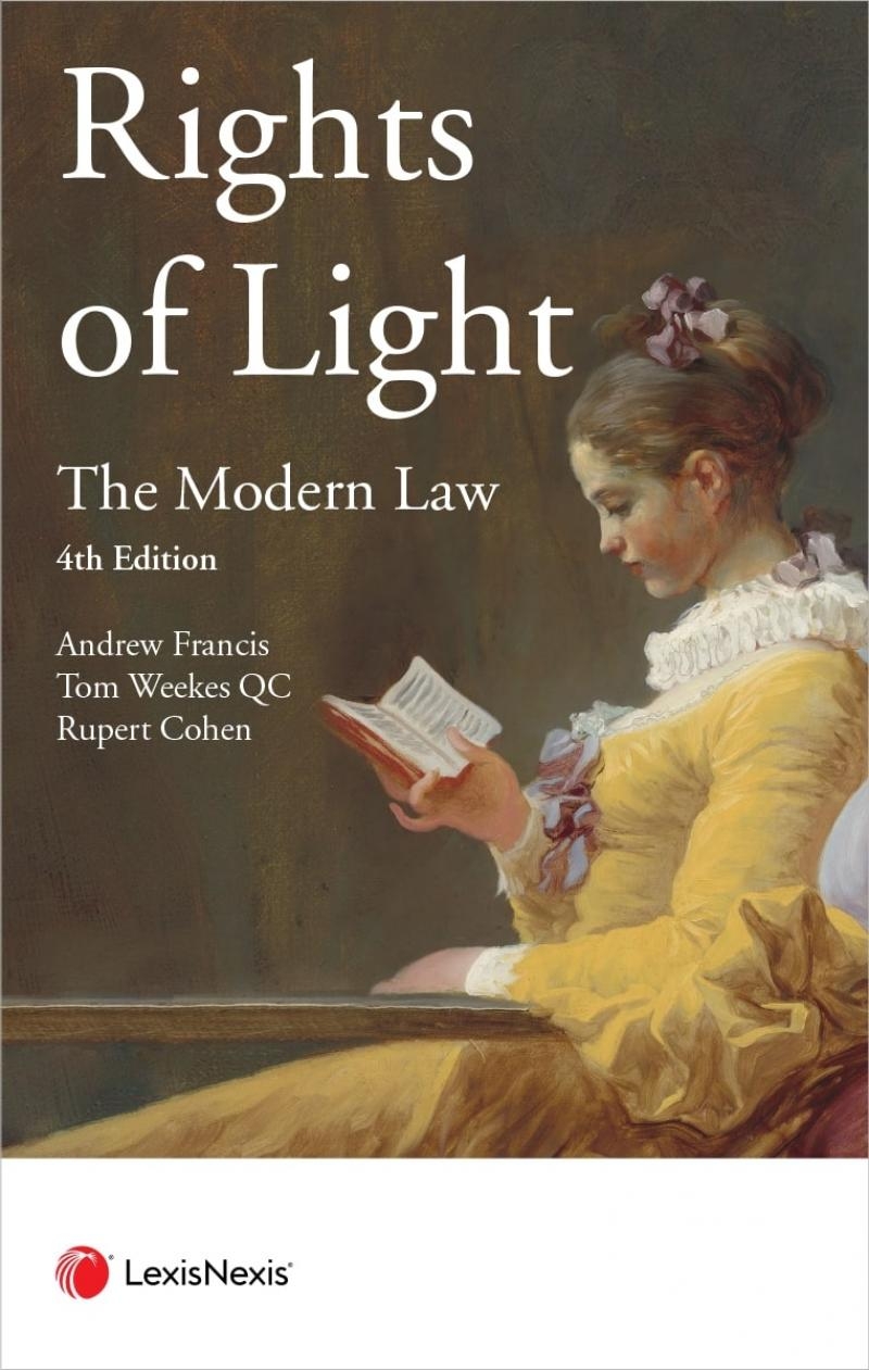 Rights of Light: The Modern Law Fourth edition