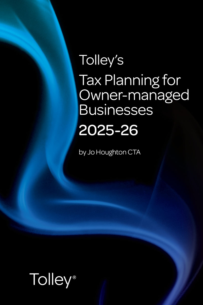 Tolley's Tax Planning for Owner-managed Businesses 2025-26 (Part of the Tolley's Tax Planning Series)